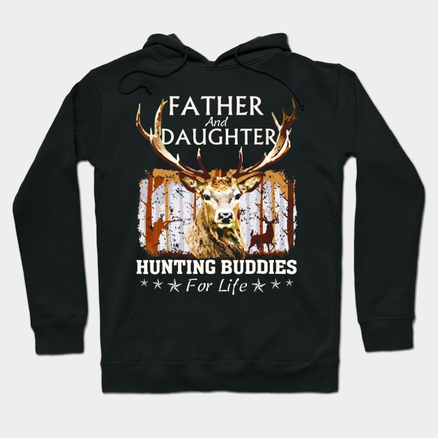 Father and Daughter Hunting Buddies For Life Hoodie by Kiwistore